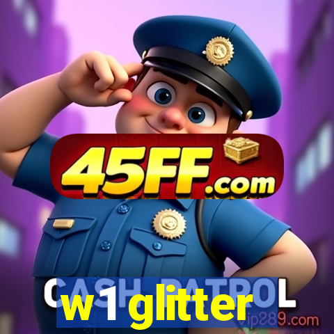 w1 glitter